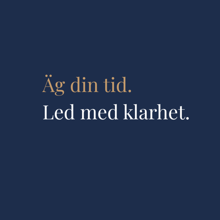 Äg din tid. Led med klarhet.