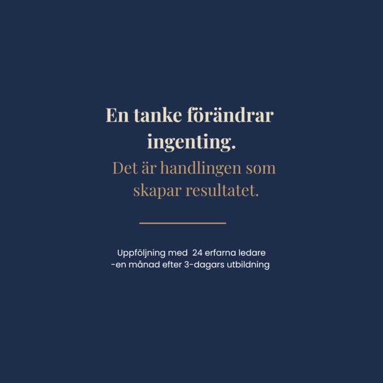 Det är handling som skapar resultat.